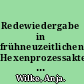 Redewiedergabe in frühneuzeitlichen Hexenprozessakten ein Beitrag zur Geschichte der Modusverwendung im Deutschen /