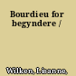 Bourdieu for begyndere /
