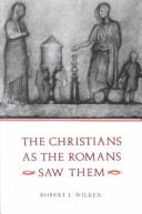 The Christians as the Romans saw them /