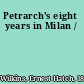 Petrarch's eight years in Milan /