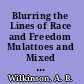 Blurring the Lines of Race and Freedom Mulattoes and Mixed Bloods in English Colonial America /