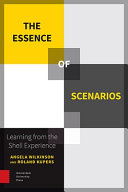 The essence of scenarios : learning from the Shell experience /