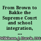From Brown to Bakke the Supreme Court and school integration, 1954-1978 /