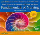 Skills videos to accompany Wilkinson and Treas Fundamentals of nursing