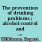 The prevention of drinking problems ; alcohol control and cultural influences.