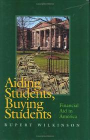 Aiding students, buying students : financial aid in America /