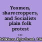 Yeomen, sharecroppers, and Socialists plain folk protest in Texas, 1870-1914 /