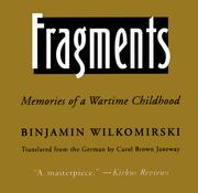 Fragments : memories of a wartime childhood /