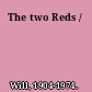 The two Reds /