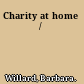 Charity at home /