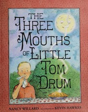 The three mouths of little Tom Drum /