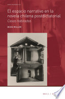 El espacio narrativo en la novela chilena postdictatorial : casas habitadas /