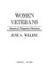 Women veterans : America's forgotten heroines /