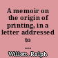 A memoir on the origin of printing, in a letter addressed to John Topham /