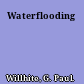 Waterflooding