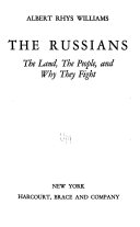 The Russians : the land, the people, and why they fight /