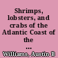 Shrimps, lobsters, and crabs of the Atlantic Coast of the Eastern United States, Maine to Florida /