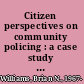 Citizen perspectives on community policing : a case study in Athens, Georgia /