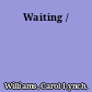 Waiting /