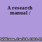 A research manual /
