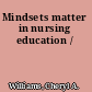 Mindsets matter in nursing education /