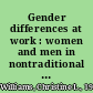 Gender differences at work : women and men in nontraditional occupations /