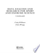 Data analysis and research for sport and exercise science a student guide /