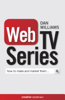 Web TV series how to make and market them /