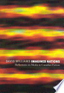 Imagined nations reflections on media in Canadian fiction /