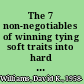 The 7 non-negotiables of winning tying soft traits into hard results /