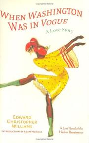 When Washington was in vogue : a love story (a lost novel of the Harlem Renaissance) /