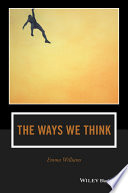 The ways we think : from the straits of reason to the possibilities of thought /