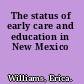 The status of early care and education in New Mexico