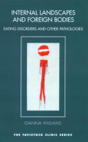 Internal landscapes and foreign bodies eating disorders and other pathologies /