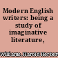 Modern English writers: being a study of imaginative literature, 1890-1914,