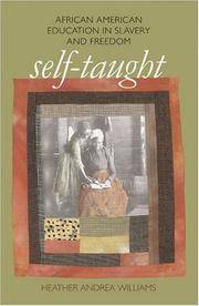 Self-taught : African American education in slavery and freedom /