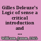 Gilles Deleuze's Logic of sense a critical introduction and guide /