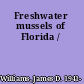 Freshwater mussels of Florida /