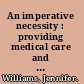 An imperative necessity : providing medical care and work opportunities at the Boston Lying-in Hospital, 1873-1889 /