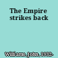 The Empire strikes back