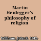 Martin Heidegger's philosophy of religion