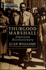 Thurgood Marshall : American revolutionary /