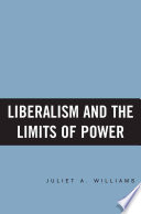 Liberalism and the limits of power