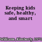 Keeping kids safe, healthy, and smart