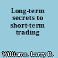 Long-term secrets to short-term trading