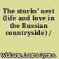 The storks' nest (life and love in the Russian countryside) /