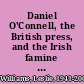 Daniel O'Connell, the British press, and the Irish famine : killing remarks /