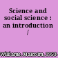 Science and social science : an introduction /