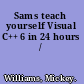 Sams teach yourself Visual C++ 6 in 24 hours /