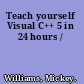 Teach yourself Visual C++ 5 in 24 hours /